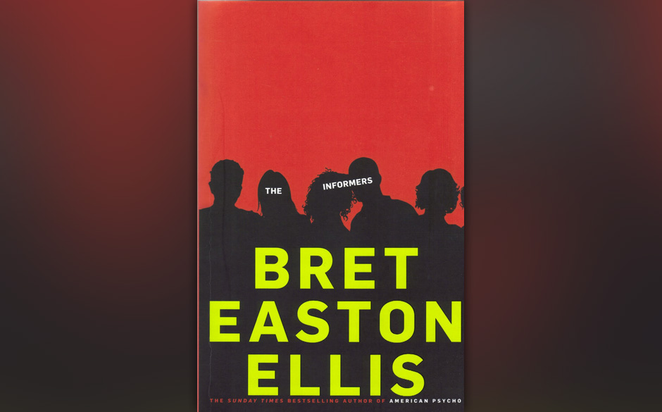 3. The Informers (1994). Ellis' erster Kurzgeschichtenband dreht sich um Opfer des Star-Systems von Hollywood. Die immer w...