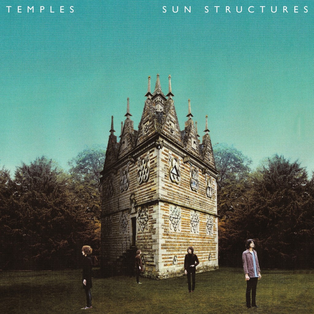 Temples: Sun Structures (empfohlen von Sassan Niasseri, Arne Willander)