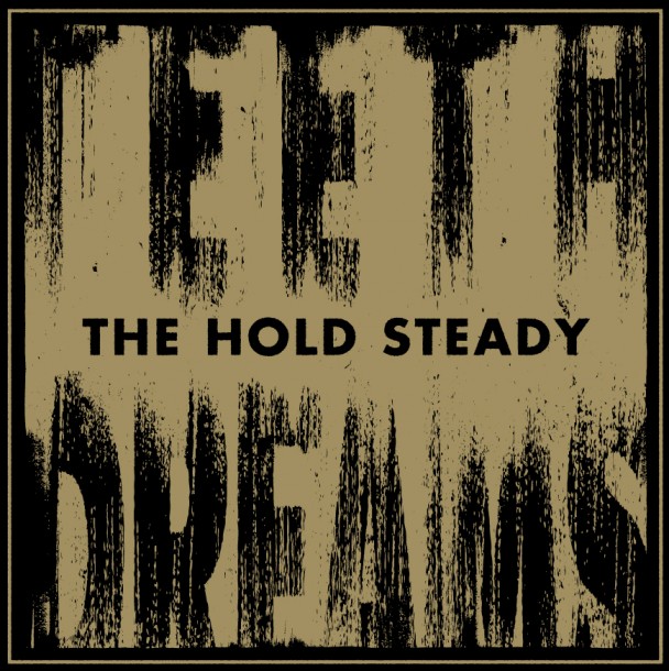 The Hold Steady: Teeth Dreams (empfohlen von Birgit Fuß)