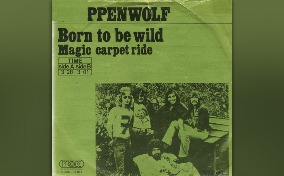 130. Steppenwolf - Born To Be Wild
Die ersten beiden Singles von Steppenwolf gingen unter, die dritte war „Born To Be Wi...