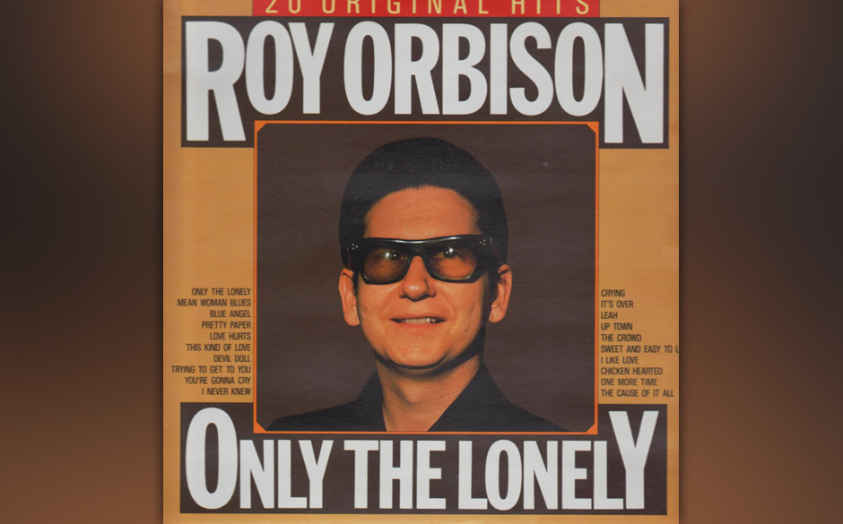 234. Roy Orbison – Only The Lonely
Orbison wollte diesen Song eigentlich entweder seinem Label-Kol-legen Elvis Presley o...