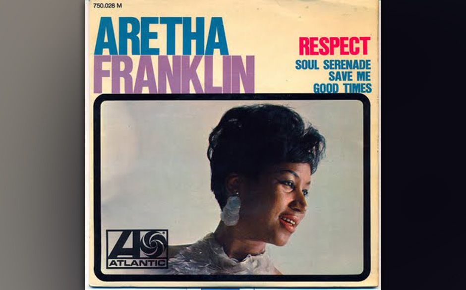 5. Aretha Franklin – Respect 
Otis Redding schrieb „Respect“ und nahm den Song auch als erster auf – 1965, für da...