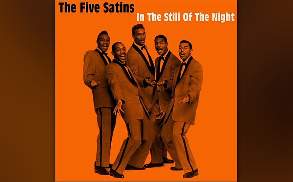 90. The Five  Satins – In The Still Of The Nite
Fred Parris, der Frontmann der Five Satins, schrieb „In The Still Of T...