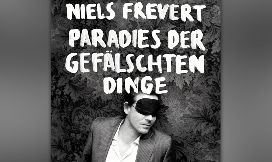 Niels Frevert: Paradies der gefälschten Dinge 