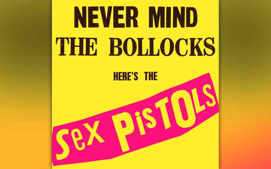 Sex Pistols – „Never Mind The Bollocks, Here’s The Sex Pistols“ (Virgin, 1977)
Man muss sich das plastisch vorstel...