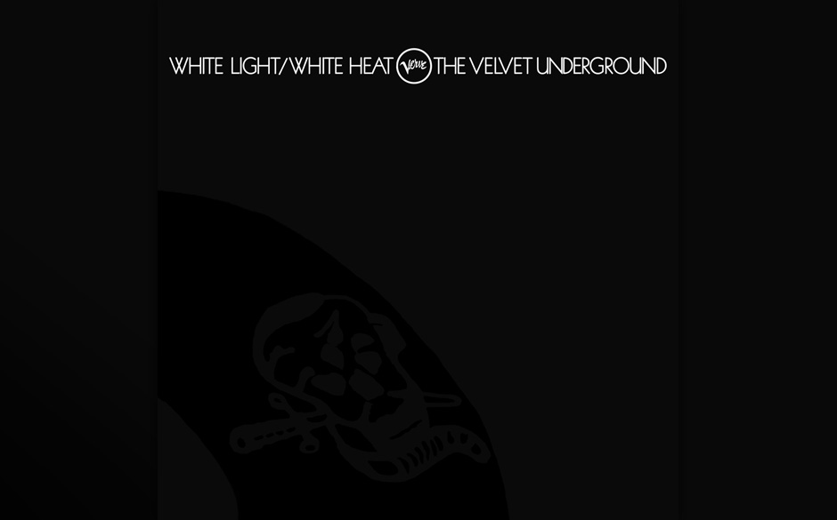 The Velvet Underground – „White Light/White Heat“ (Verve, 1968)
Die Grundlagen ihres zweiten Albums hatten sich The ...