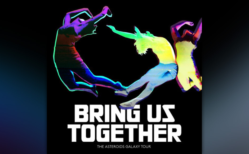 The Asteroids Galaxy Tour: Bring Us Together
