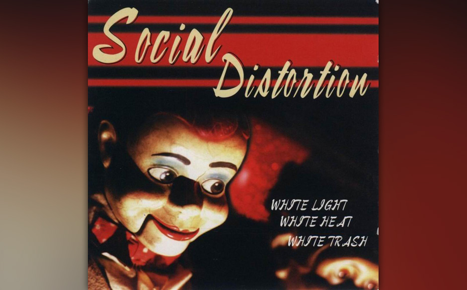 Social Distortion – „White Light, White Heat, White Trash“ (Epic, 1996)
Der Titel zitiert natürlich Velvet Undergro...