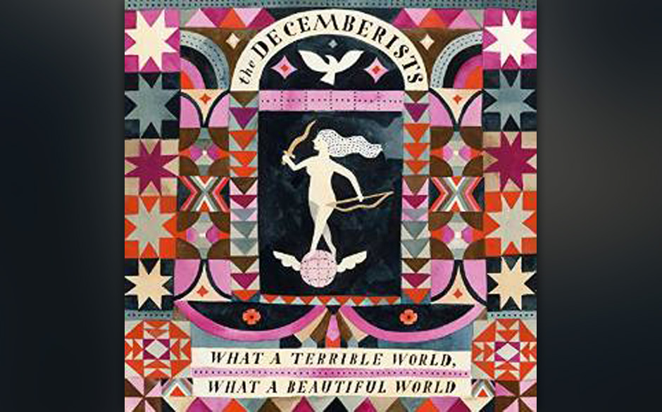 The Decemberists - "What A Terrible World, What A Beautiful World" (VÖ: 20.1.)