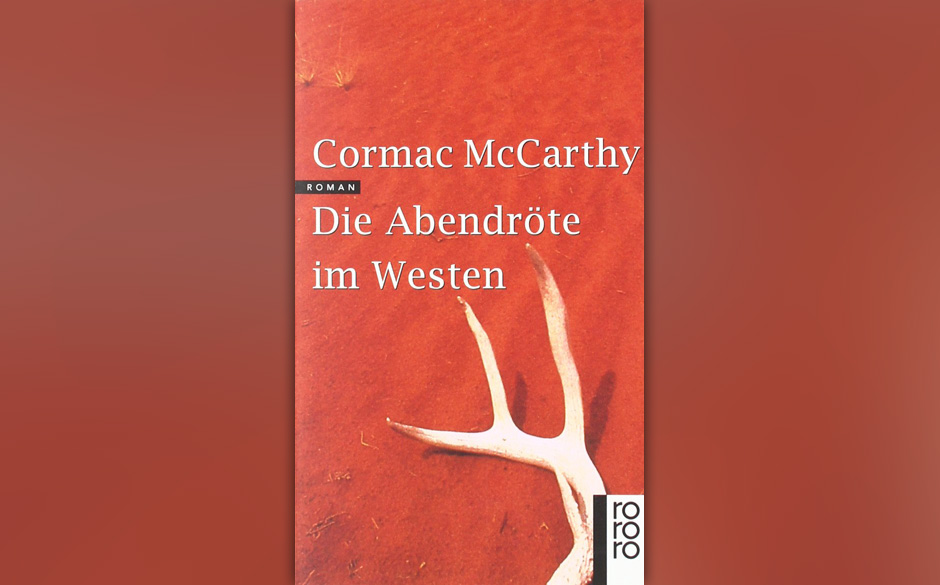 Cormac McCarthy - "Die Abendröte Im Westen"