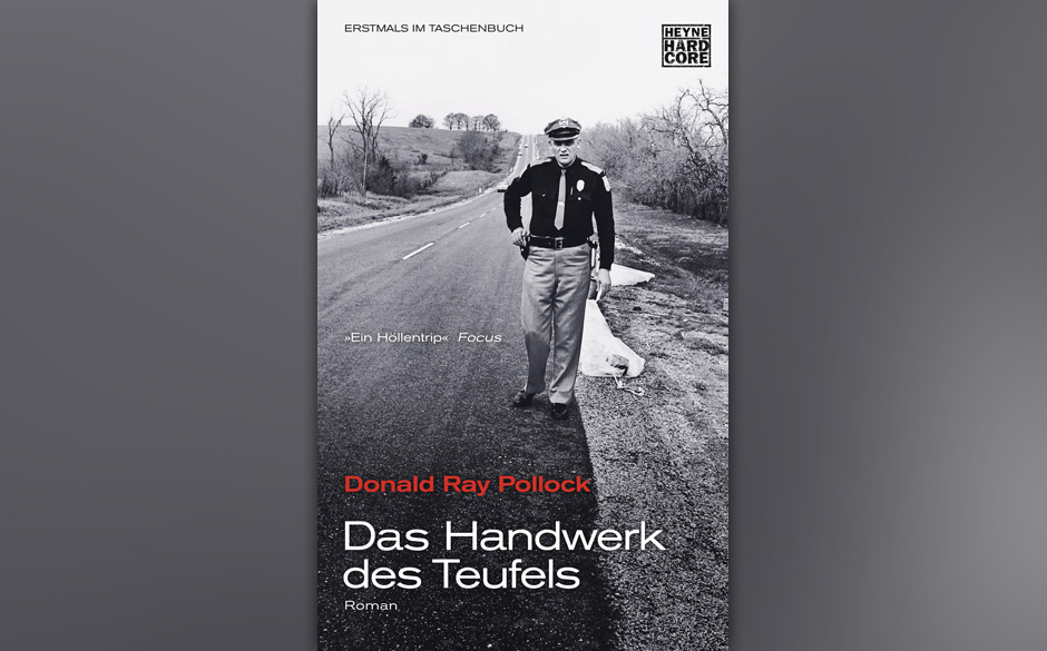12. Donald Ray Pollock: „Das Handwerk des Teufels“ (2012)
Wer aus Knockemstiff, Ohio, kommt, hat eine Verpflichtung. P...