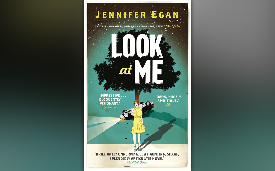 13. Jennifer Egan: „Look At Me“ (2001)