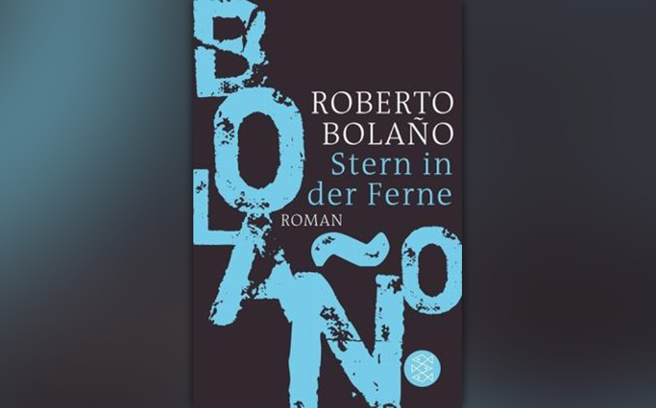 1. Roberto Bolaño: „Stern in der Ferne“ (2000)
Bolaños an Thompson geschulter Meta-Thriller. Foltern als Konzeptkuns...
