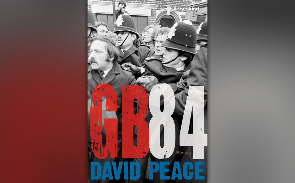 6. David Peace: „GB84“ (2005)
Der legendäre Bergarbeiterstreik als Polit-Thriller. Cops vs. Miners. Klassenkampf als ...