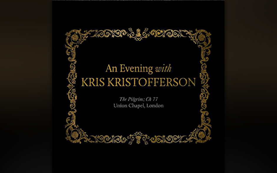 Kris Kristofferson - "An Evening With Kris Kristofferson - The Pilgrim: Ch 77"