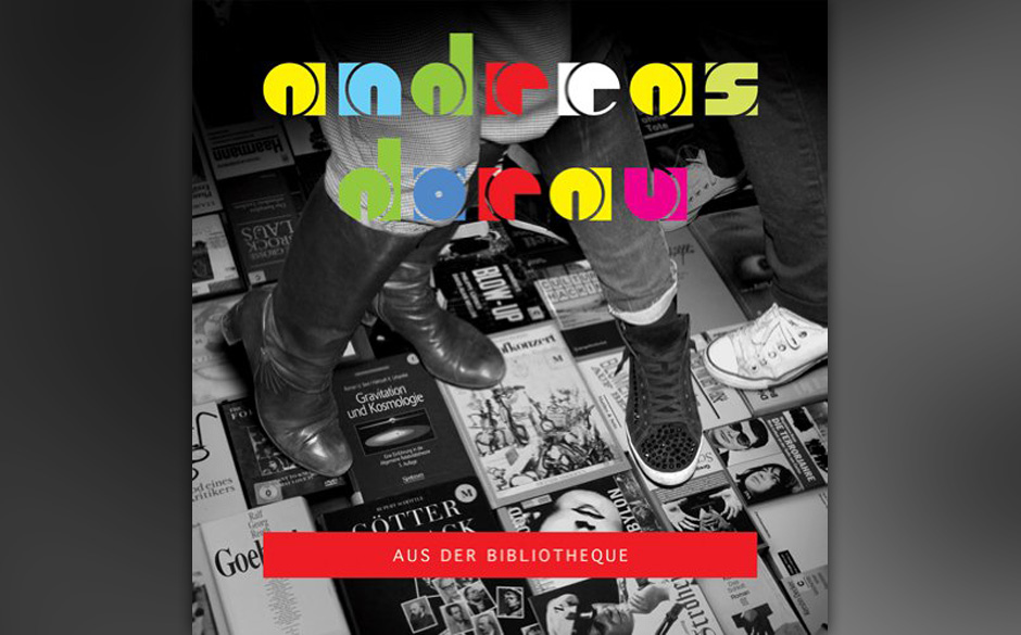 Andreas Dorau - "Aus Der Bibliothèque"