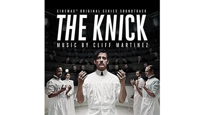Cliff Martinez - "The Knick: Original Television Soundtrack"
Ohne diesen flimmernden, rauschenden Elektro-Score wäre dies...