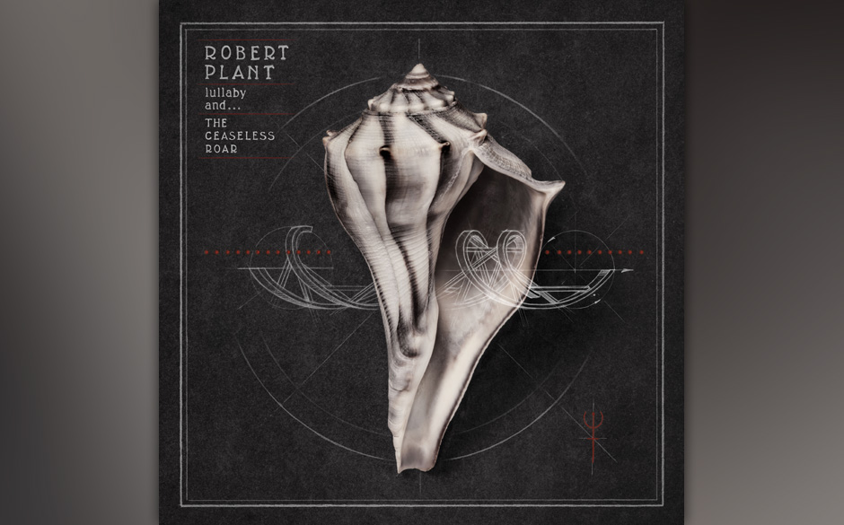 12. Robert Plant - "Lullaby And The Ceaseless Roar"
