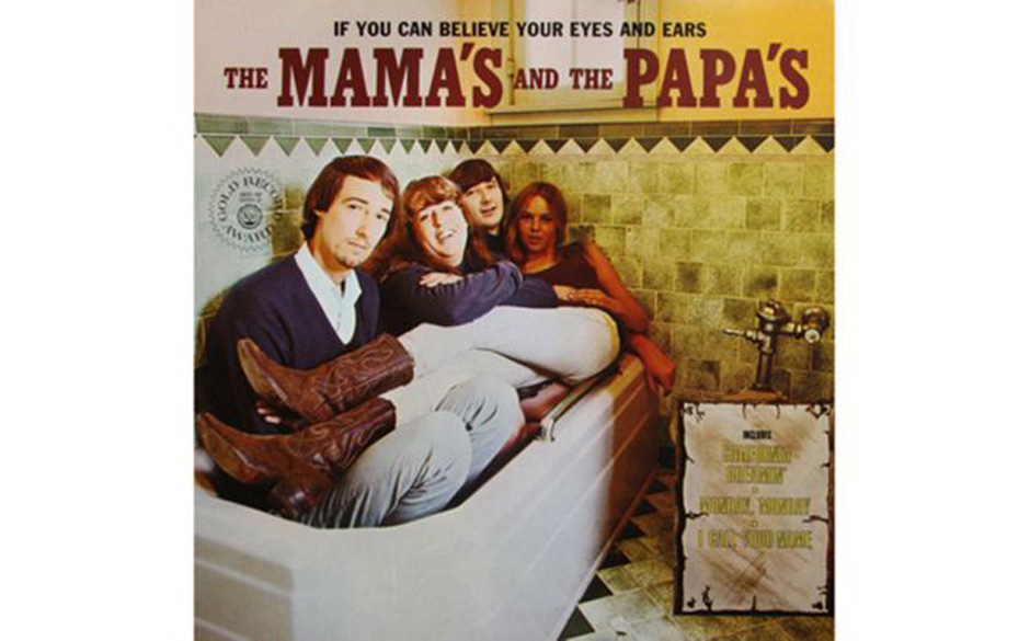The Mamas and the Papas, 'If You Can Believe Your Eyes and Ears' (1966).

Harmlos, oder? Toiletten-Abbildungen aber sind i...