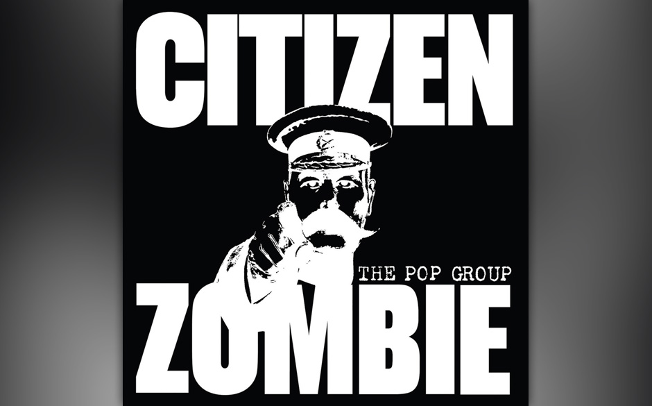 The Pop Group - Citizen Zombie