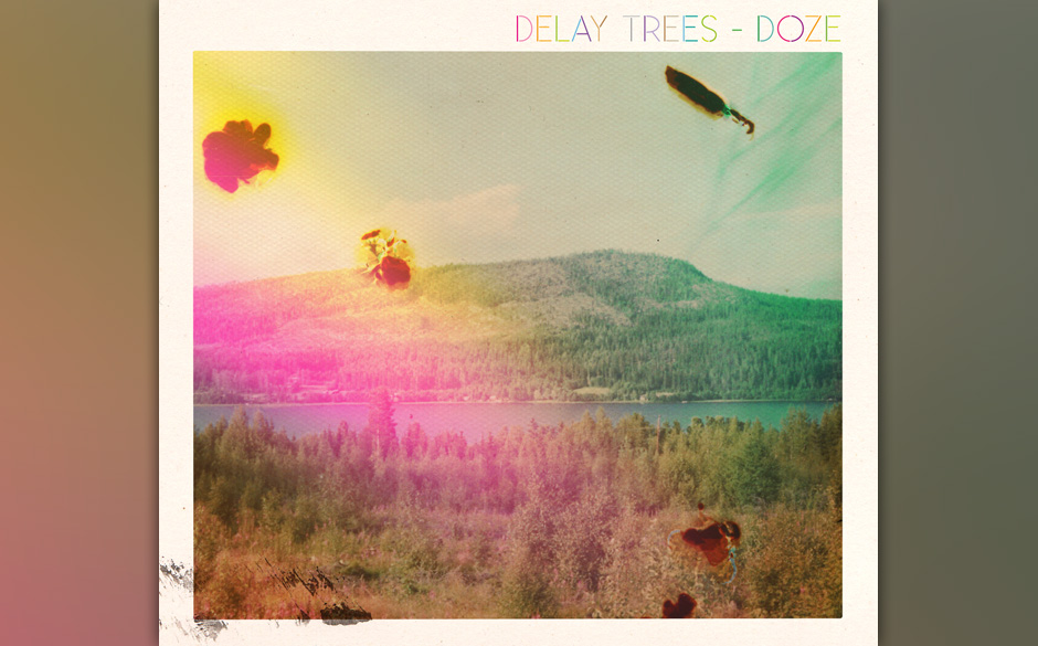 Delay Trees - "Doze" (tba.)