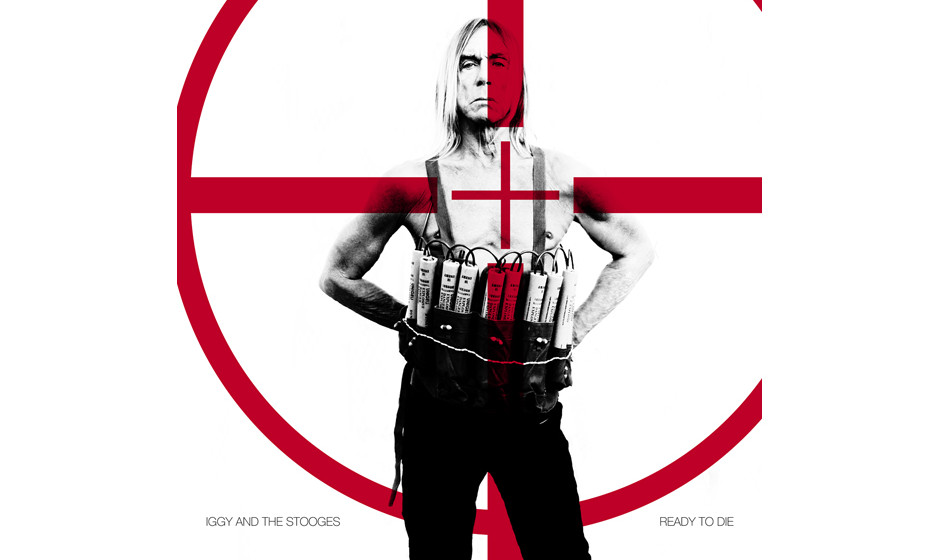 Iggy & The Stooges – Ready To Die