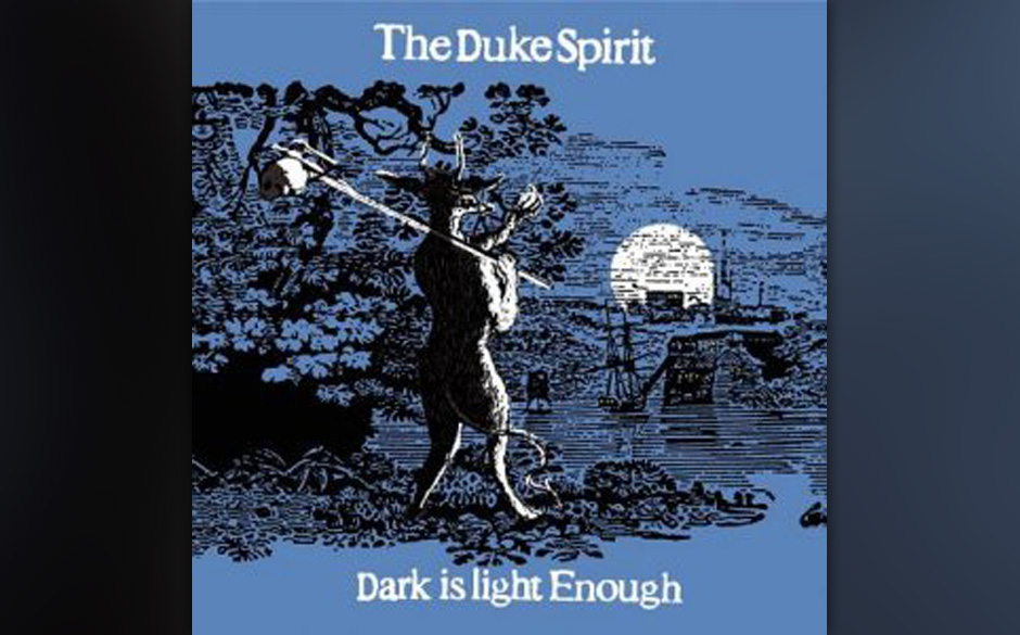 19. THE DUKE SPIRIT: Dark Is Light Enough
Liela Moss’ verführerisches Timbre täuscht, die Musik gärt und brodelt: ate...