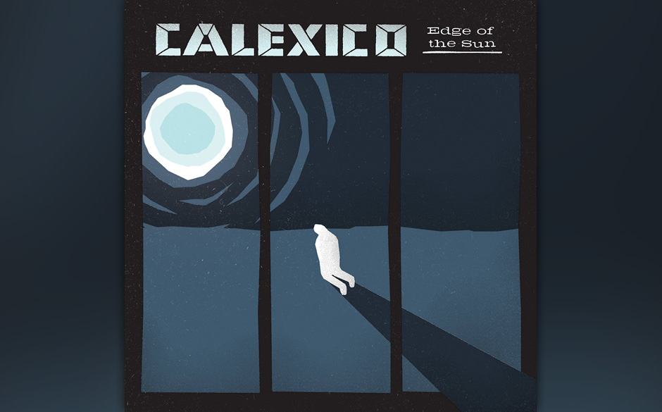 Calexico - "Edge Of The Sun" (VÖ: 10.04.2015)