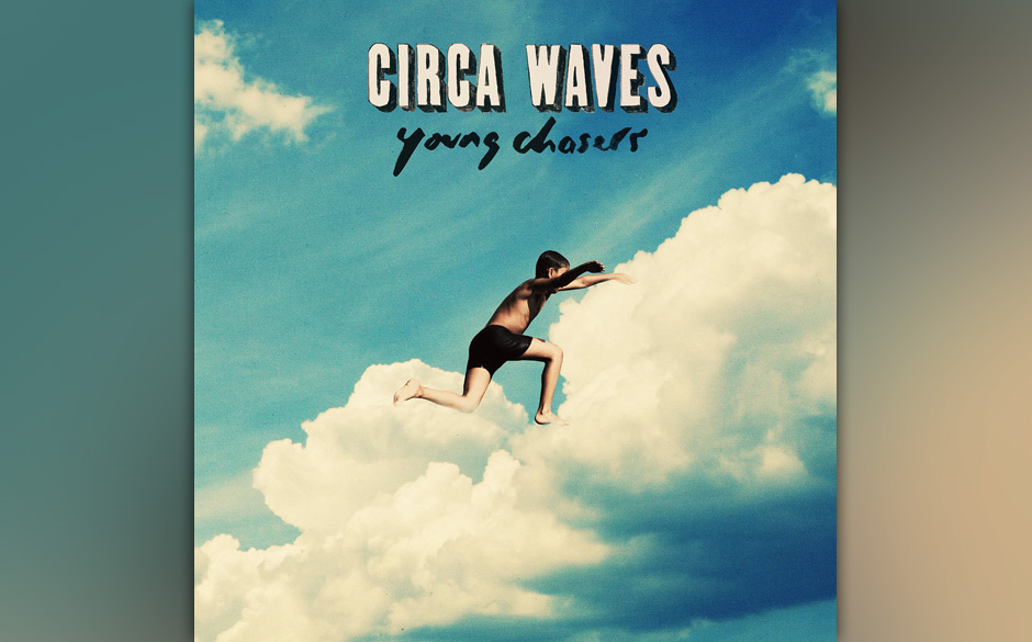 Circa Waves - "Young Chasers" (VÖ: 27.03.2015)