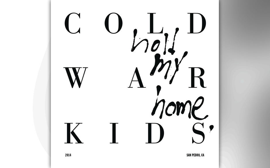Cold War Kids - "Hold My Home" (VÖ: 06.03.2015)