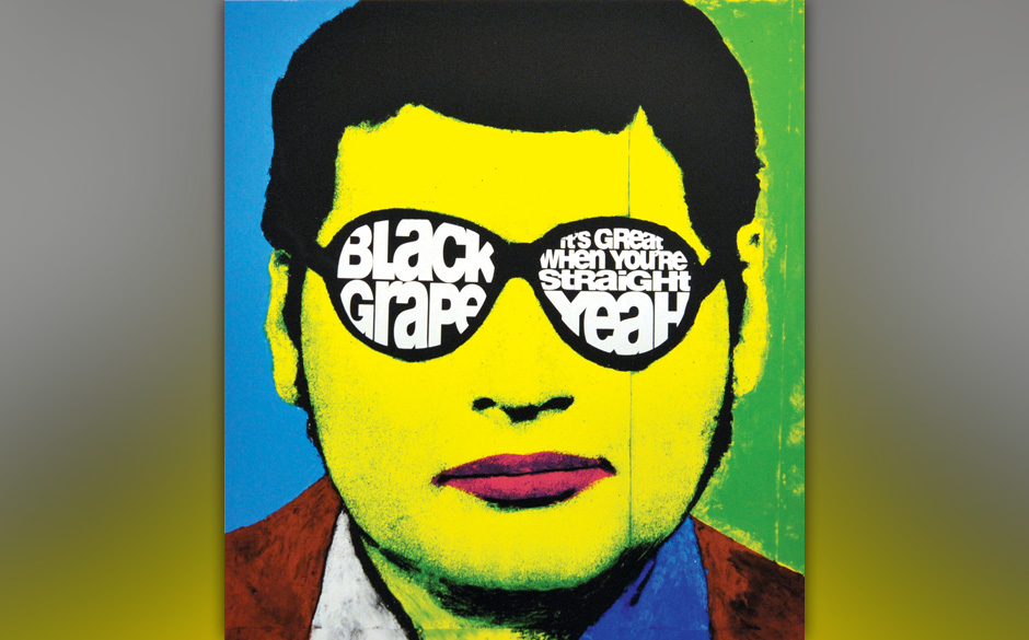 Black Grape: It's Great When You're Straight … Yeah!