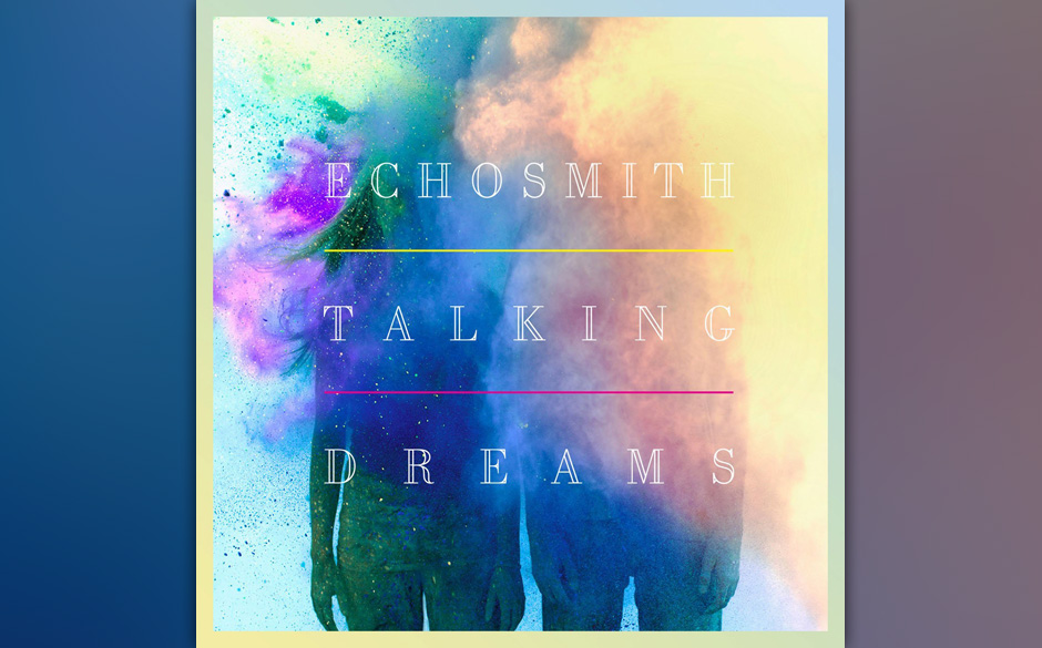 Echosmith: "Talking Dreams". „Cool Kids“ hat mehr versprochen. Hier gibt's nur überproduzierten California-Pop.