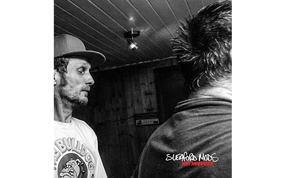 Sleaford Mods - "Key Markets"