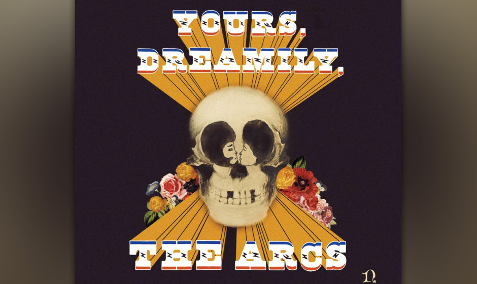 The Arcs - 'Yours, Dreamily'