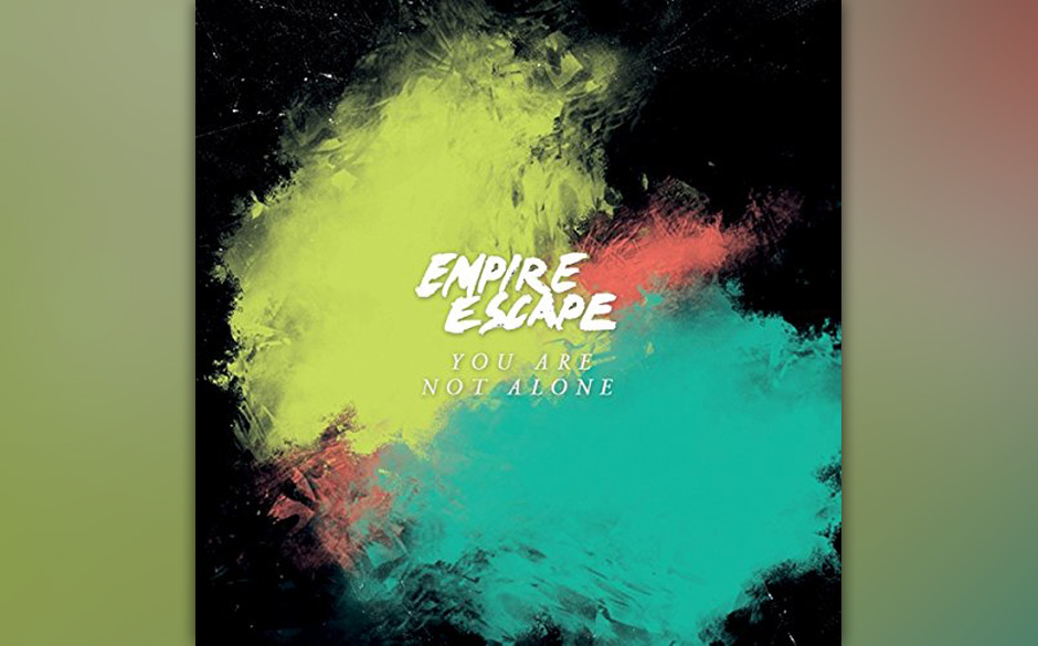 Das hört man gerne: Mit „You Are Not Alone“ von Empire Escape wird man als Fan nie alleine glassen.