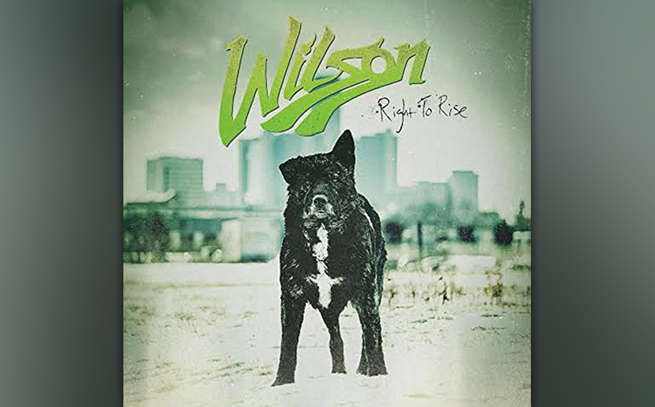 Wilson: „Right To Rise“. Das Quintett aus Detroit will beweisen, dass Rock’n’Roll noch lange nicht tot ist. Ihre H...