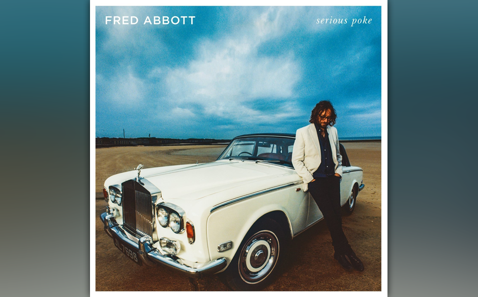 Fred Abbott: „Serious Poke“. Der Rolls-Royce auf dem Cover täuscht: Der Ex-Noah-And-The-Whale-Gitarrist eifert auf se...
