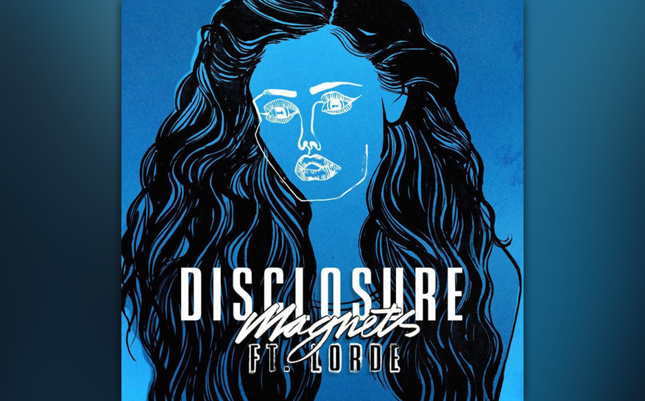 32. Disclosure feat. Lorde: „Magnets“