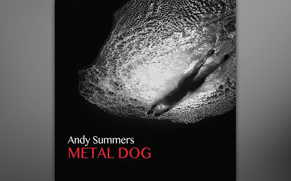 The-Police-Gitarrist Andy Summers lässt mit „Metal Dog“ sein neues Solowerk hören