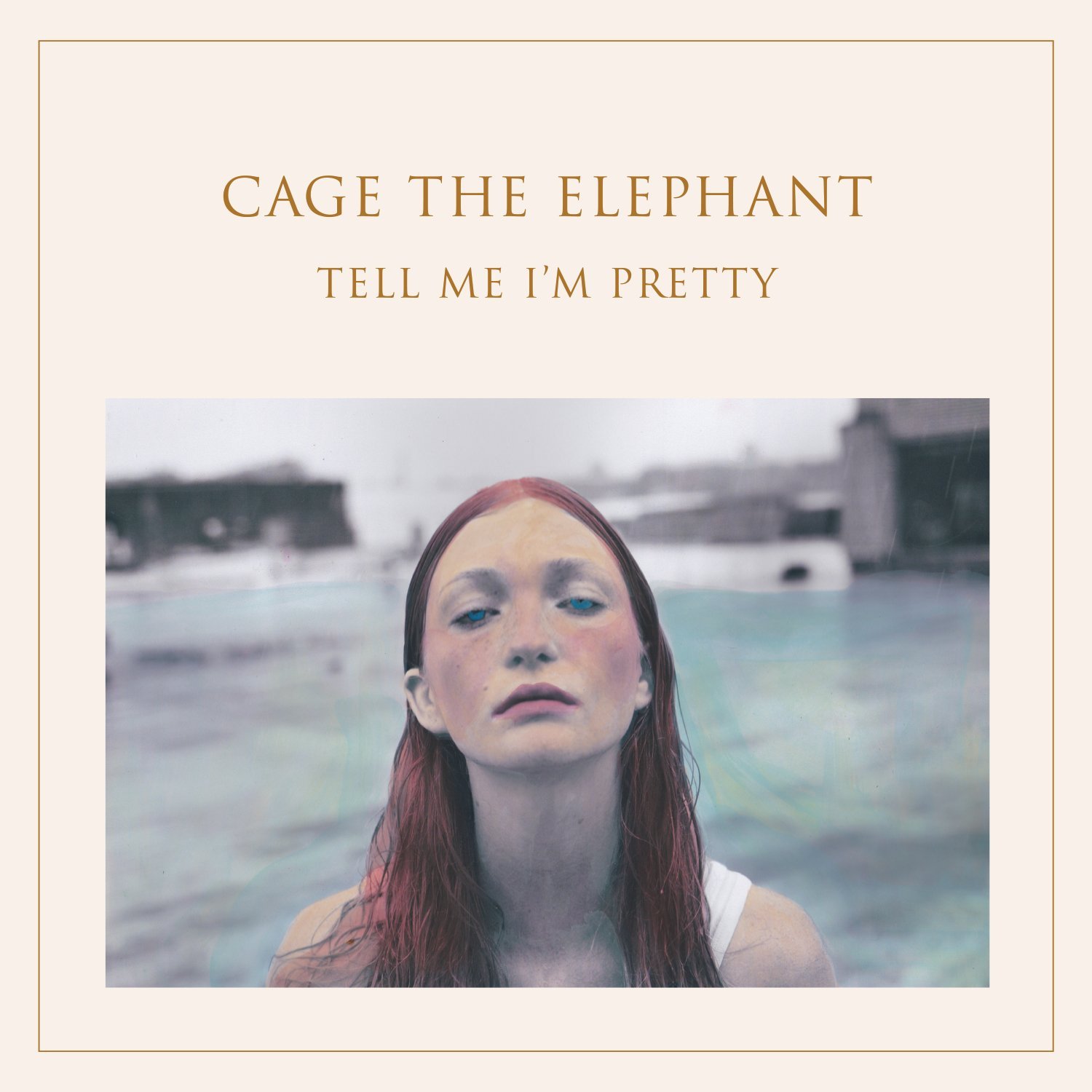 Cage-The-Elephant-Tell-Me-Im-Pretty-01.jpg