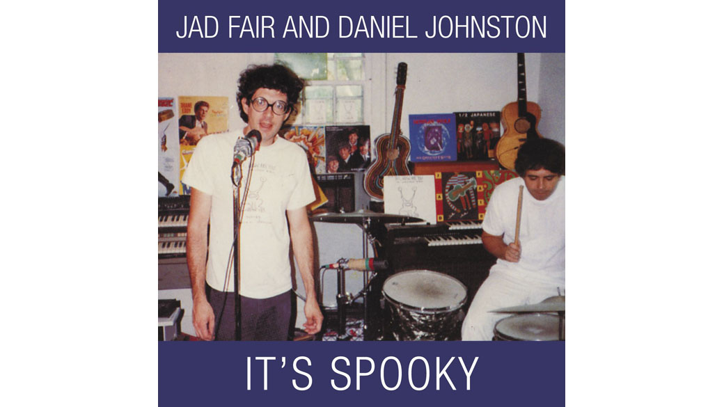 Jad Fair And Daniel Johnston - „It's Spooky“ (1989)

Fair trat vor allem mit seinem Bruder, David, im Artpunk-Duo Half...