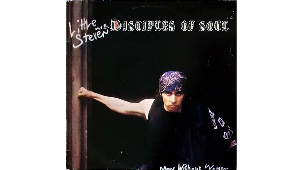 Little Steven And The Disciples Of Soul - „Men Without Women“ (1982)

„Someday she’ll marry somebody that’s just...