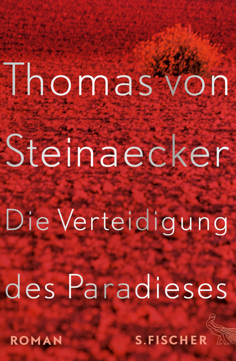 thomas-von-steinaecker_die-verteidigung-des-paradieses