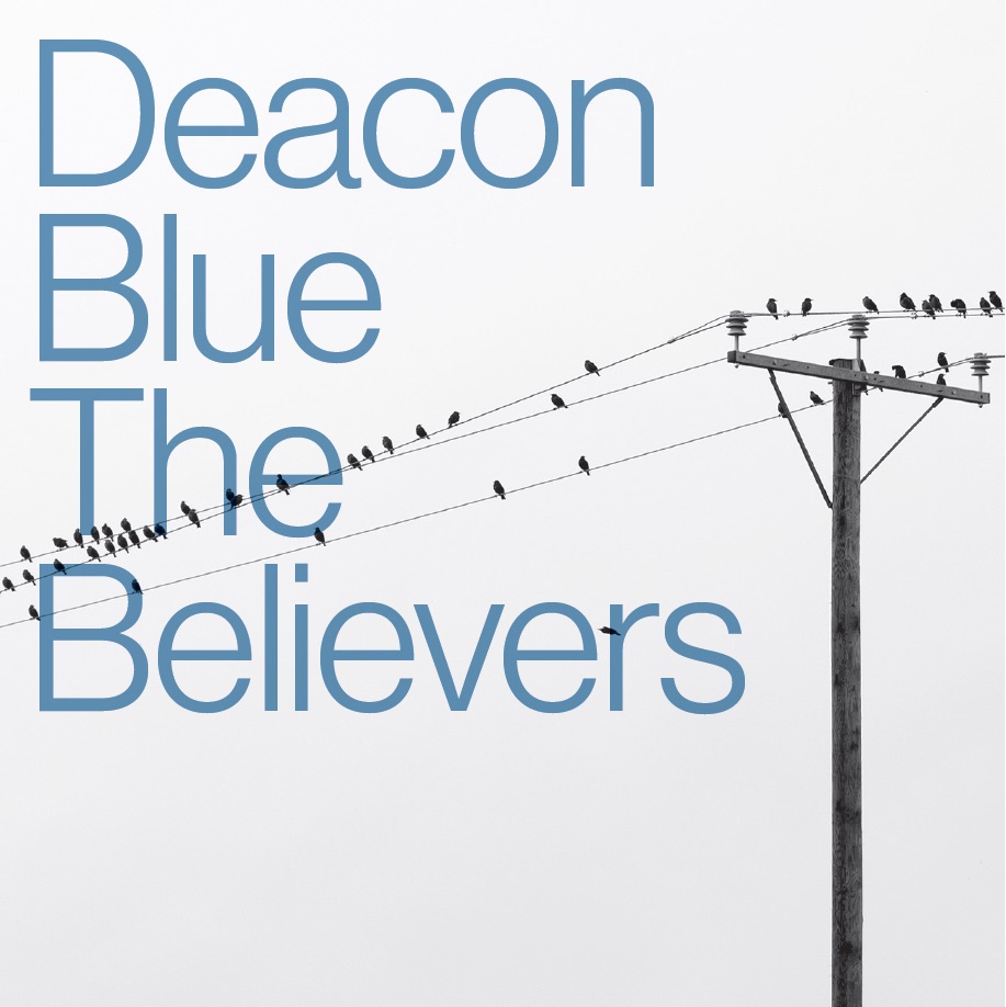 Deacon Blue – Believers ★★. Die Schotten musizieren beseelt, aber ohne die Magie des Frühwerks.