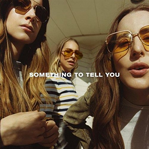 Cover von „Something To Tell You“ von Haim