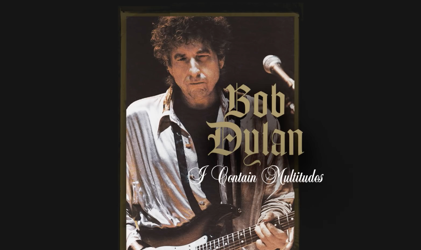 Bob Dylan und sein neuer Song „I Contain Multitudes“