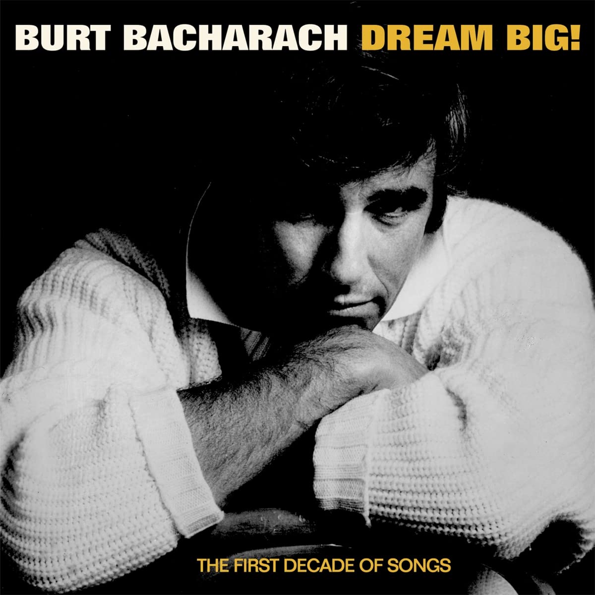 Burt Bacharach - Dream Big - The First Decade of Songs 1952-1962