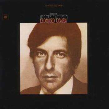 141
Songs Of Leonard Cohen
Leonard Cohen
Columbia, 1967

Der Poet Leonard Cohen wollte seine Lyrik mit spartanisch arrangi...