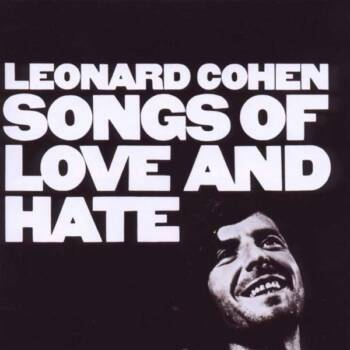 189
Songs Of Love And Hate
Leonard Cohen
Columbia, 1971

Er habe bei den Aufnahmen an Depressionen gelitten, so Cohen, das...