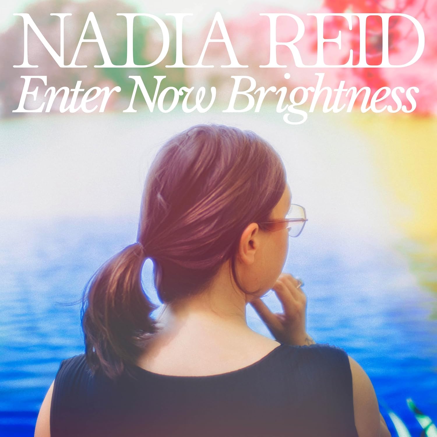 Nadia Reid-: Enter Now Brightness